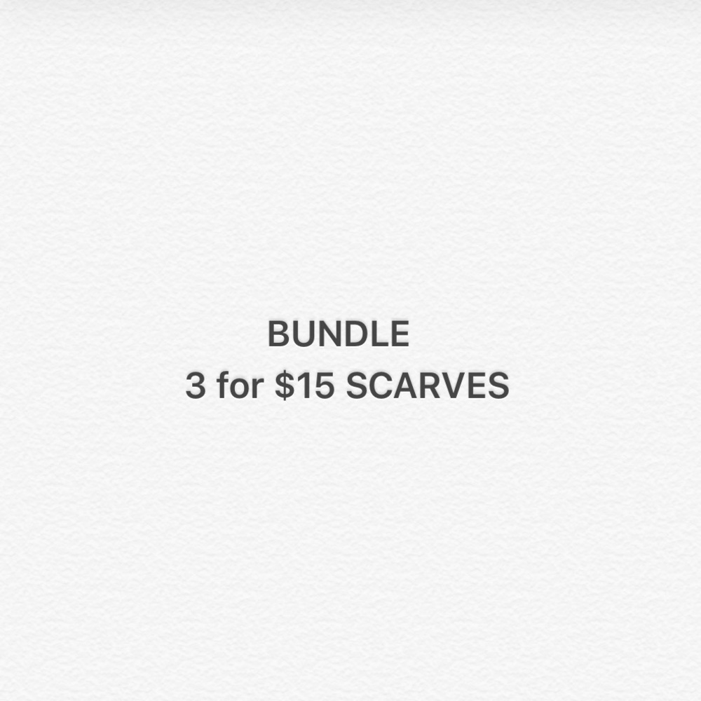 ✨BUNDLE✨ TO SAVE ON SCARVES